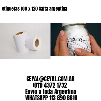etiquetas 100 x 120 Salta argentina