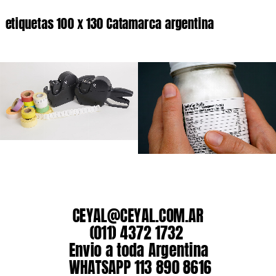 etiquetas 100 x 130 Catamarca argentina