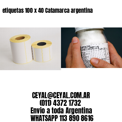 etiquetas 100 x 40 Catamarca argentina