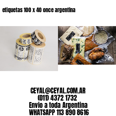 etiquetas 100 x 40 once argentina