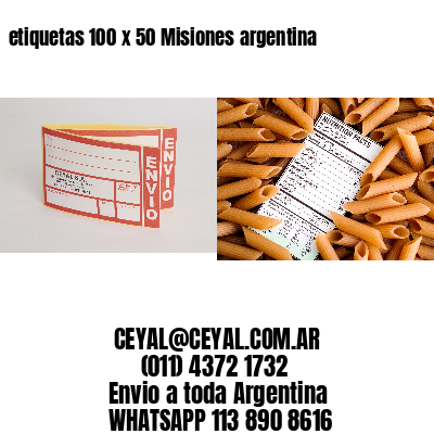 etiquetas 100 x 50 Misiones argentina