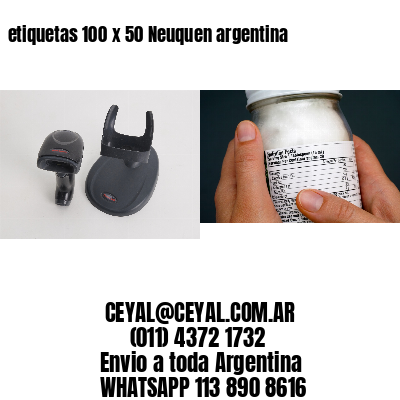 etiquetas 100 x 50 Neuquen argentina