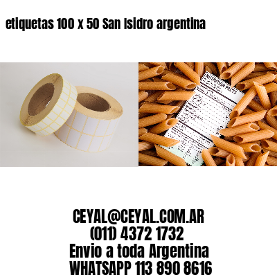 etiquetas 100 x 50 San Isidro argentina