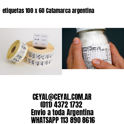 etiquetas 100 x 60 Catamarca argentina