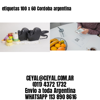 etiquetas 100 x 60 Cordoba argentina