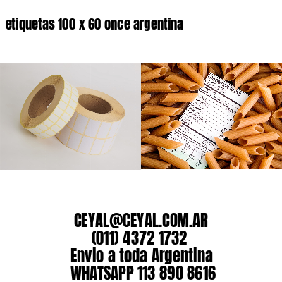 etiquetas 100 x 60 once argentina