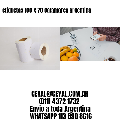 etiquetas 100 x 70 Catamarca argentina