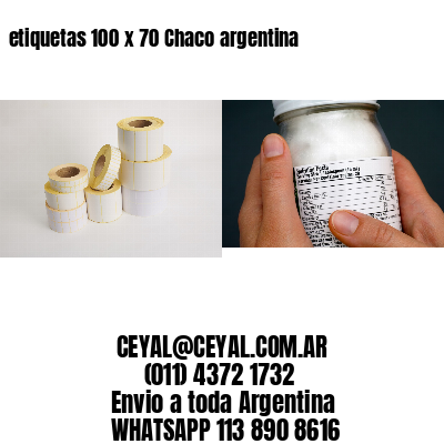 etiquetas 100 x 70 Chaco argentina