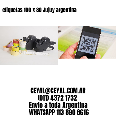 etiquetas 100 x 80 Jujuy argentina