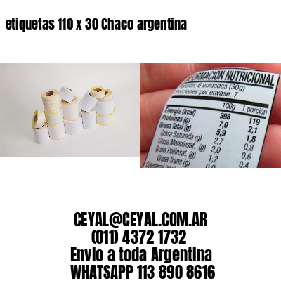 etiquetas 110 x 30 Chaco argentina