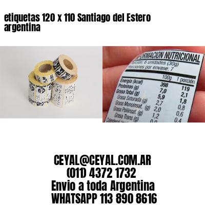 etiquetas 120 x 110 Santiago del Estero argentina