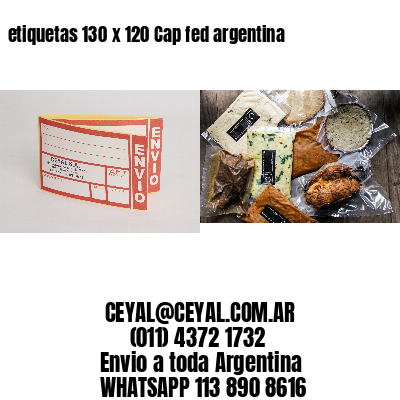 etiquetas 130 x 120 Cap fed argentina