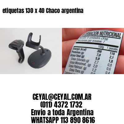 etiquetas 130 x 40 Chaco argentina