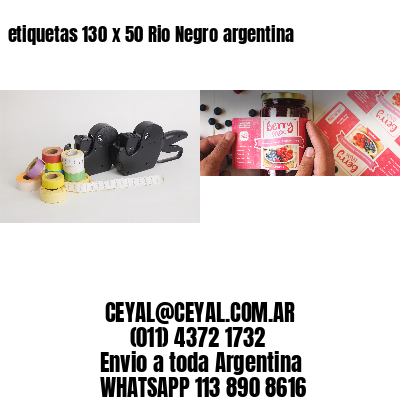 etiquetas 130 x 50 Rio Negro argentina