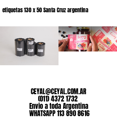 etiquetas 130 x 50 Santa Cruz argentina
