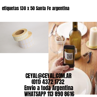 etiquetas 130 x 50 Santa Fe argentina