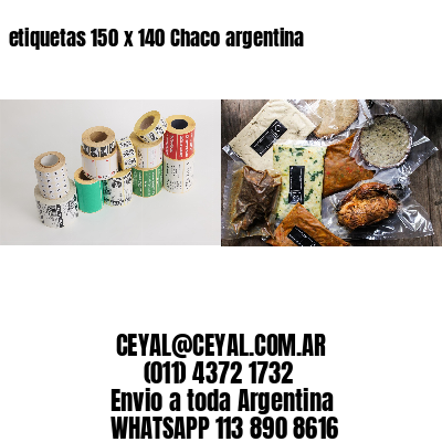 etiquetas 150 x 140 Chaco argentina