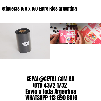 etiquetas 150 x 150 Entre Rios argentina