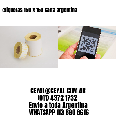 etiquetas 150 x 150 Salta argentina