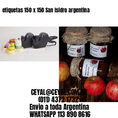 etiquetas 150 x 150 San Isidro argentina