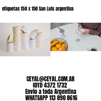 etiquetas 150 x 150 San Luis argentina