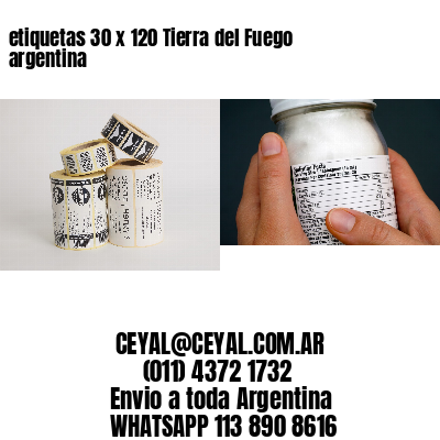 etiquetas 30 x 120 Tierra del Fuego argentina