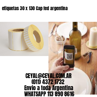etiquetas 30 x 130 Cap fed argentina