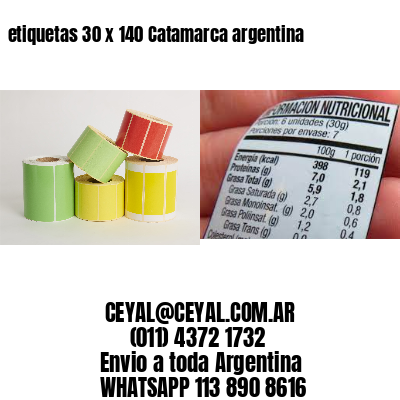 etiquetas 30 x 140 Catamarca argentina