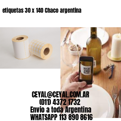 etiquetas 30 x 140 Chaco argentina