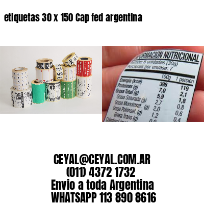 etiquetas 30 x 150 Cap fed argentina