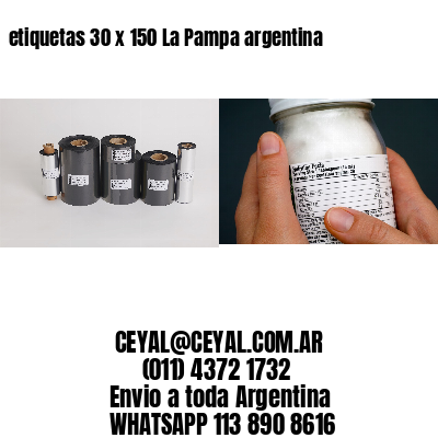 etiquetas 30 x 150 La Pampa argentina