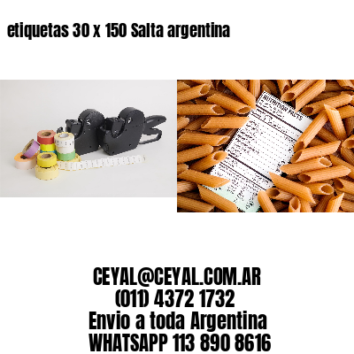 etiquetas 30 x 150 Salta argentina