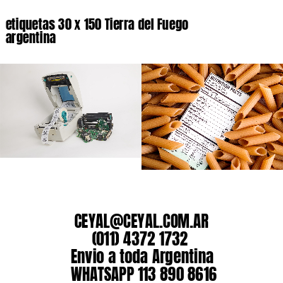etiquetas 30 x 150 Tierra del Fuego argentina