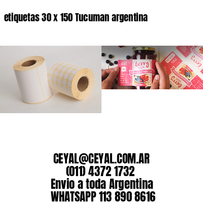 etiquetas 30 x 150 Tucuman argentina