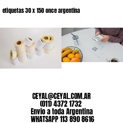 etiquetas 30 x 150 once argentina