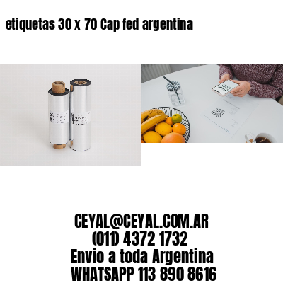 etiquetas 30 x 70 Cap fed argentina
