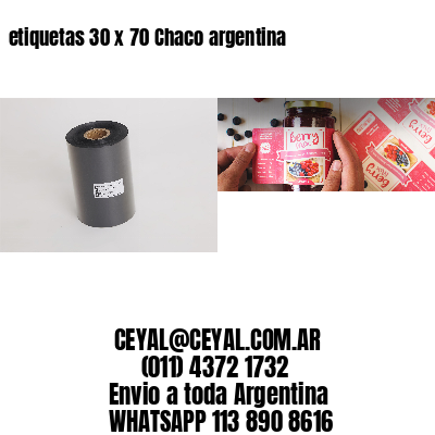 etiquetas 30 x 70 Chaco argentina
