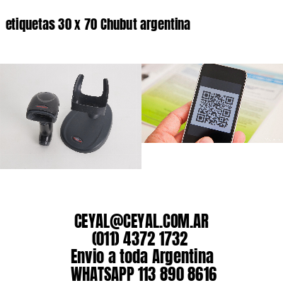 etiquetas 30 x 70 Chubut argentina