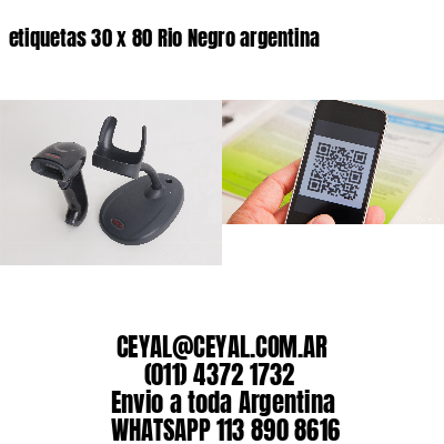 etiquetas 30 x 80 Rio Negro argentina