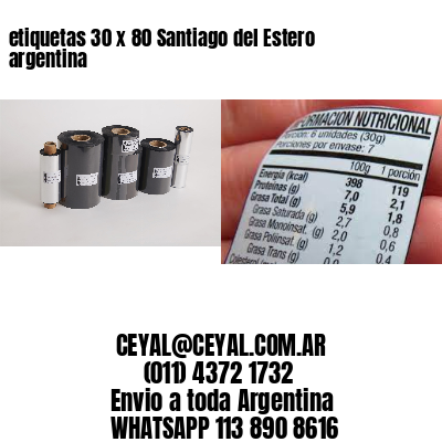etiquetas 30 x 80 Santiago del Estero argentina