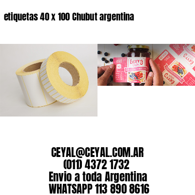 etiquetas 40 x 100 Chubut argentina