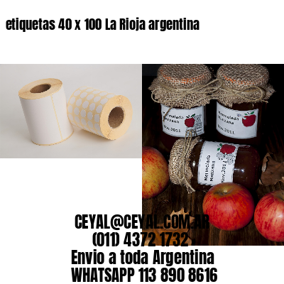 etiquetas 40 x 100 La Rioja argentina
