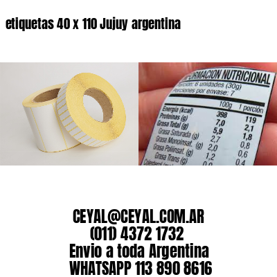 etiquetas 40 x 110 Jujuy argentina