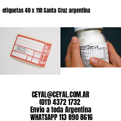 etiquetas 40 x 110 Santa Cruz argentina