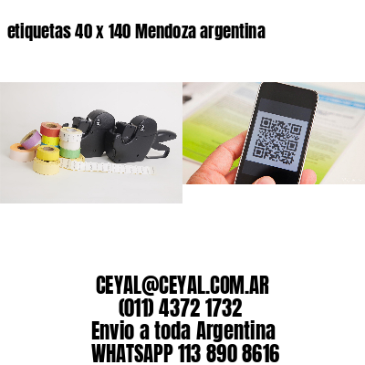 etiquetas 40 x 140 Mendoza argentina