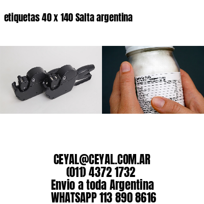 etiquetas 40 x 140 Salta argentina