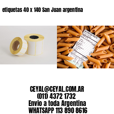 etiquetas 40 x 140 San Juan argentina