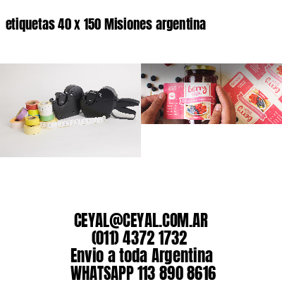 etiquetas 40 x 150 Misiones argentina