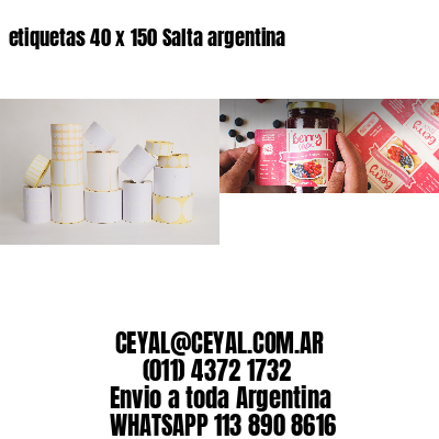 etiquetas 40 x 150 Salta argentina