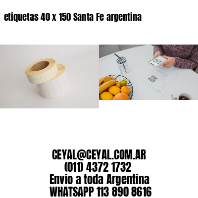 etiquetas 40 x 150 Santa Fe argentina